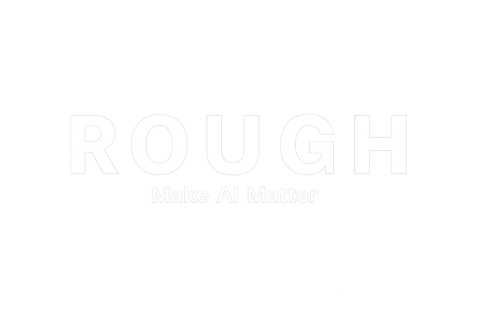 Rough - be relevant.